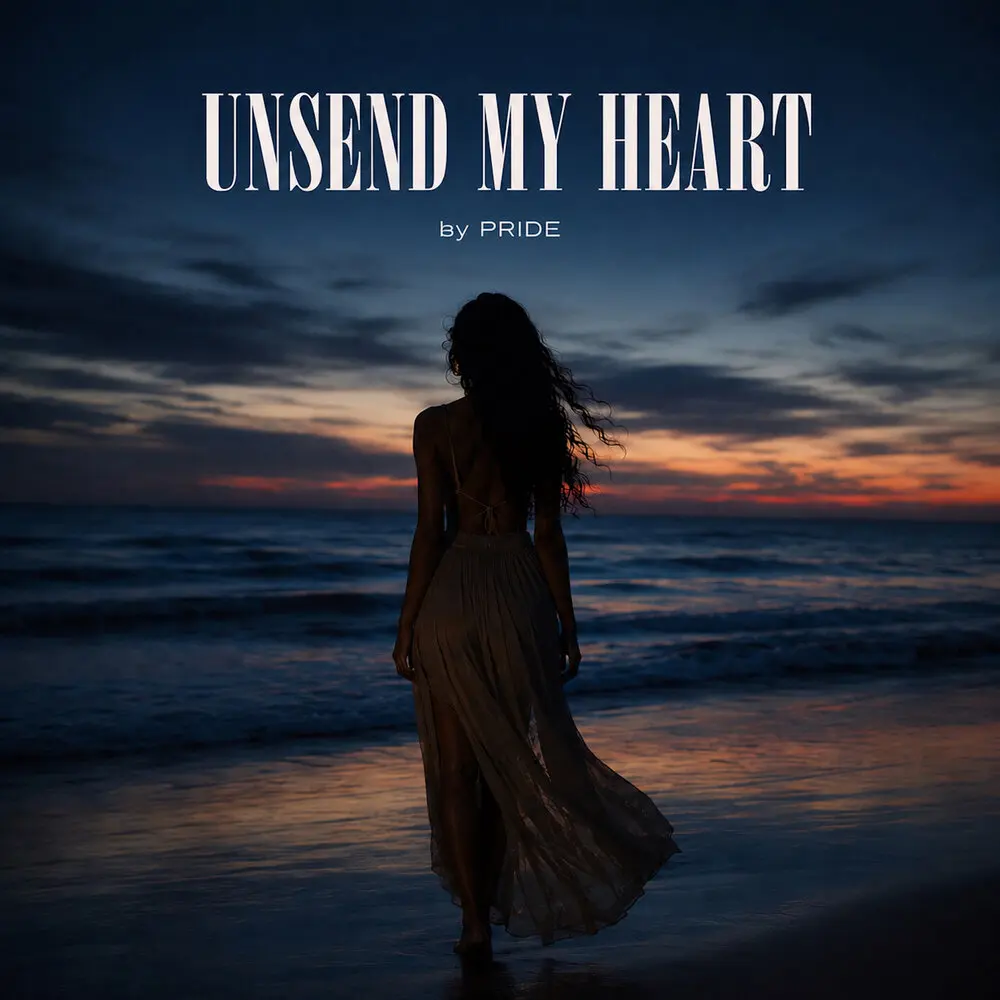 Unsend My Heart - by PRIDE