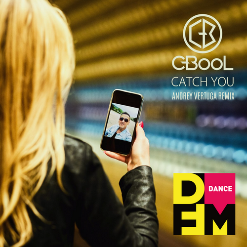 C-BooL - Catch You (Andrey Vertuga DFM Radio Edit)