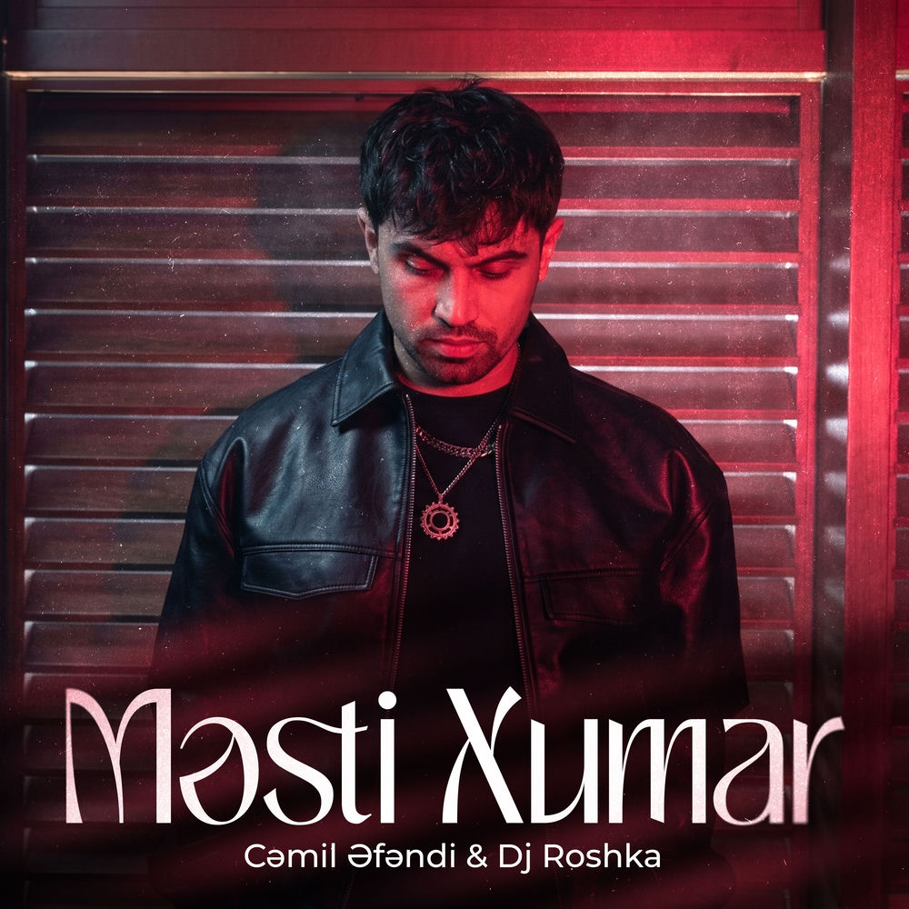 Məsti Xumar - Cəmil Əfəndi & DJ Roshka