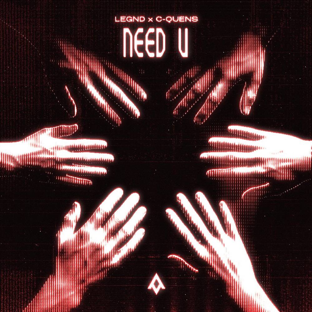 NEED U (Radio Edit) - C-QUENS & LEGND
