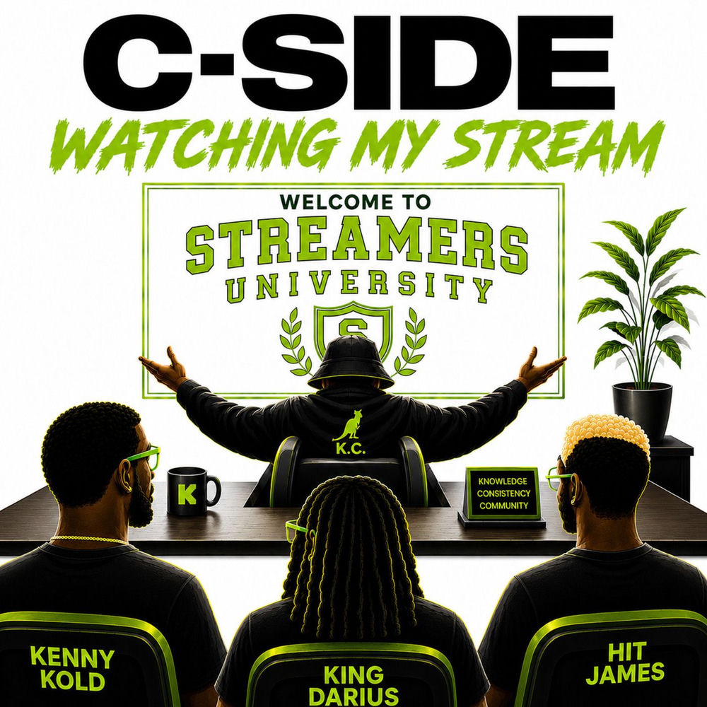 Watching My Stream - C-Side, KingDarius TheGreat, Kenny Kold & HitJames