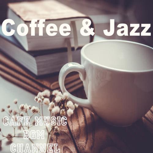 Cafe Music BGM channel - Coffee & Jazz