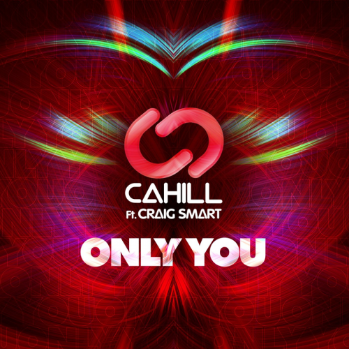 Only You - Cahill feat. Craig Smart