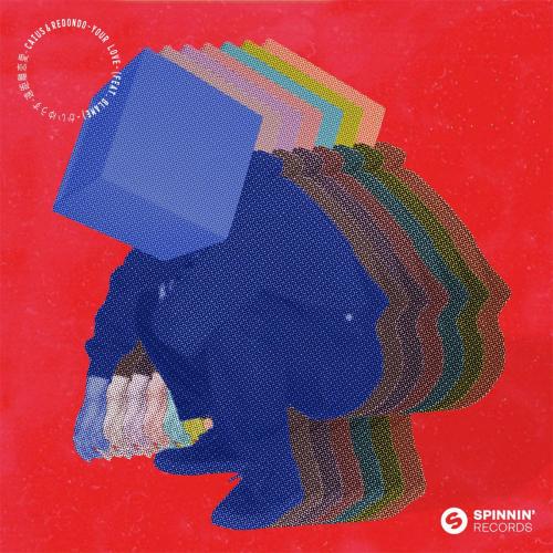 Caius & Redondo - Your Love (feat. BLAME)
