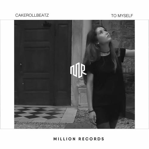 CakeRollBeatz - To Myself