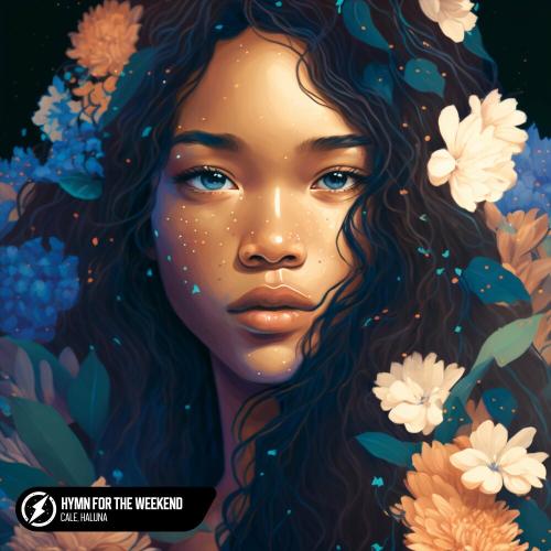 Calé & Haluna - Hymn For The Weekend