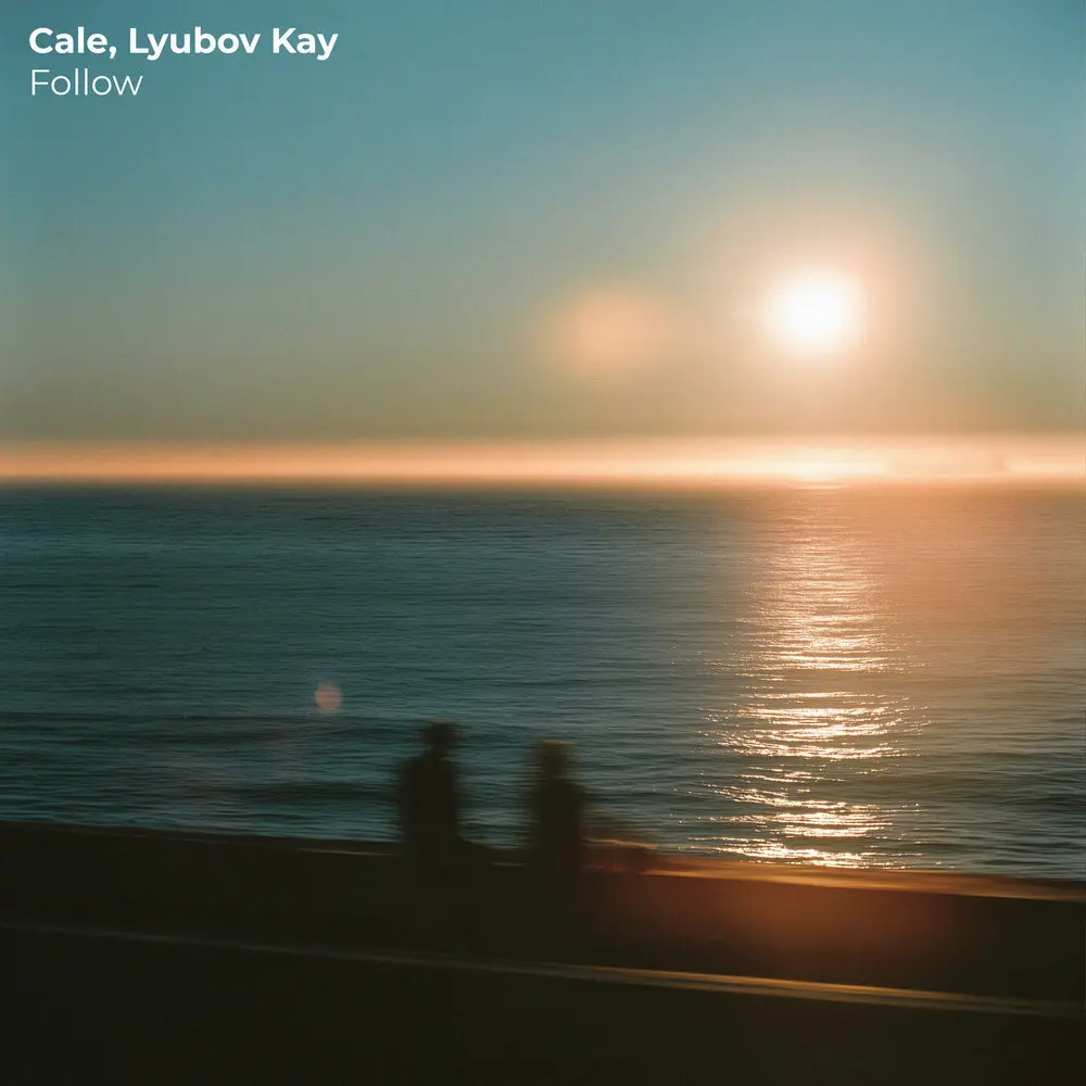Follow - Cale, Lyubov Kay