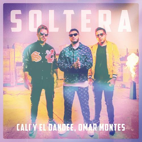 Cali Y El Dandee feat. Omar Montes - Soltera