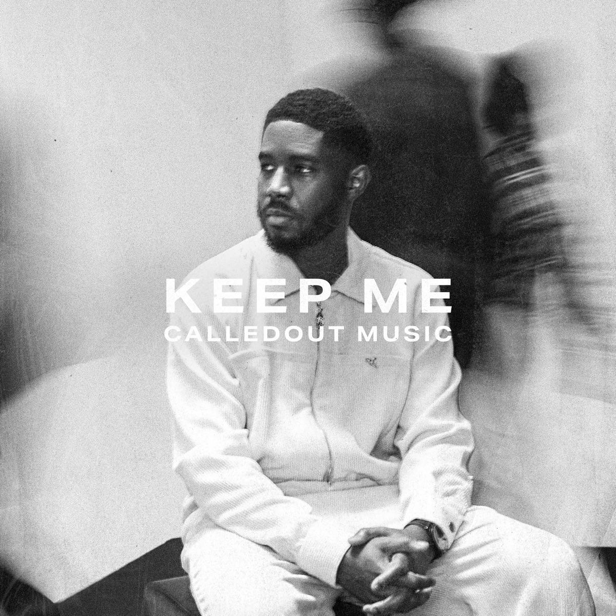 Keep Me - CalledOut Music