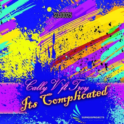 Cally V feat Troy - It's Complicated (Original Mix)