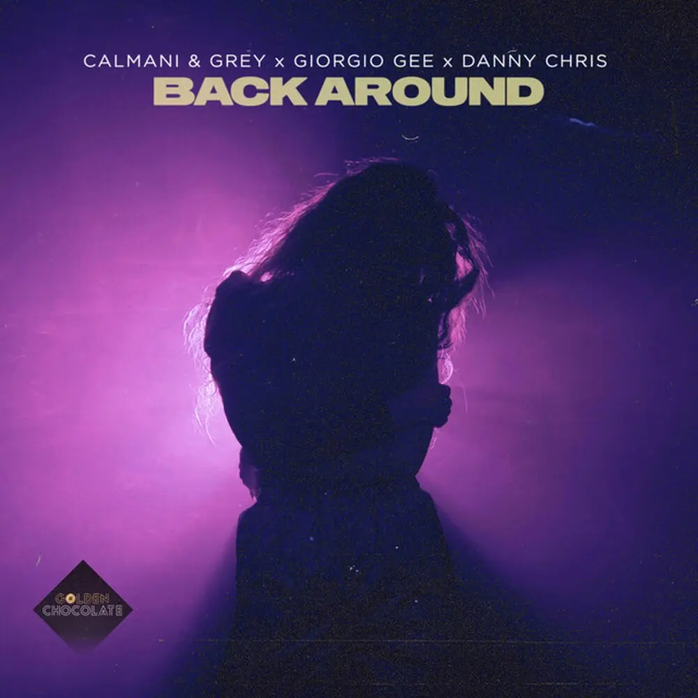 Back Around - Calmani, Giorgio Gee, danny chris