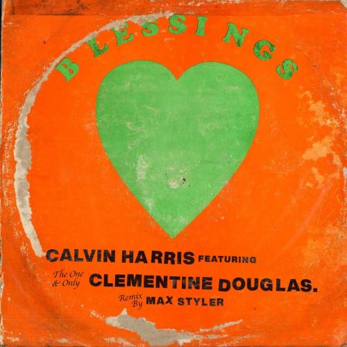 Calvin Harris, Clementine Douglas - Blessings (Max Styler Remix)