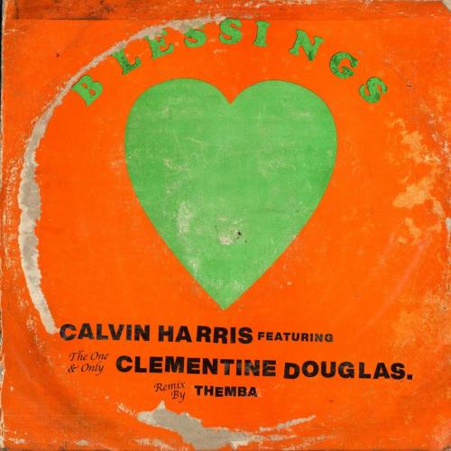 Calvin Harris, Clementine Douglas - Blessings (THEMBA Remix)