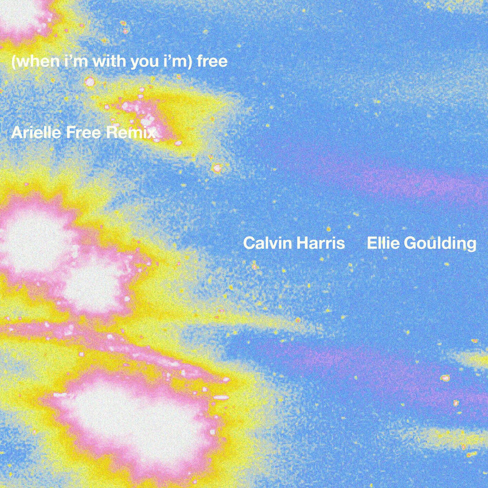 Free (Arielle Free Remix) (Feat. Arielle Free) - Calvin Harris & Ellie Goulding feat. Arielle Free