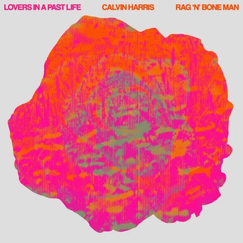 Calvin Harris feat. Rag'n'Bone Man - Lovers In A Past Life