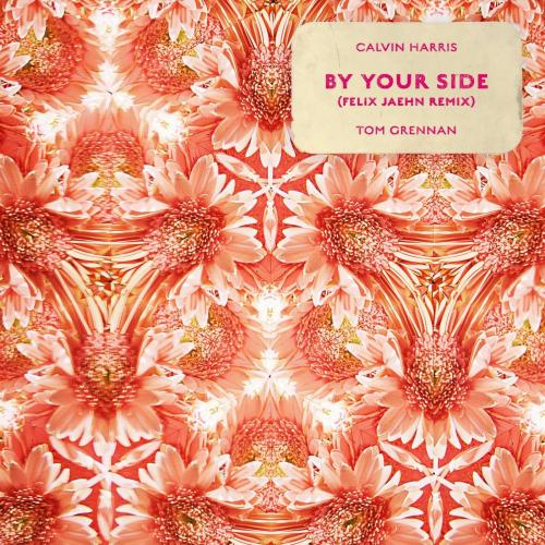 Calvin Harris & Tom Grennan & Felix Jaehn - By Your Side (Felix Jaehn Remix)