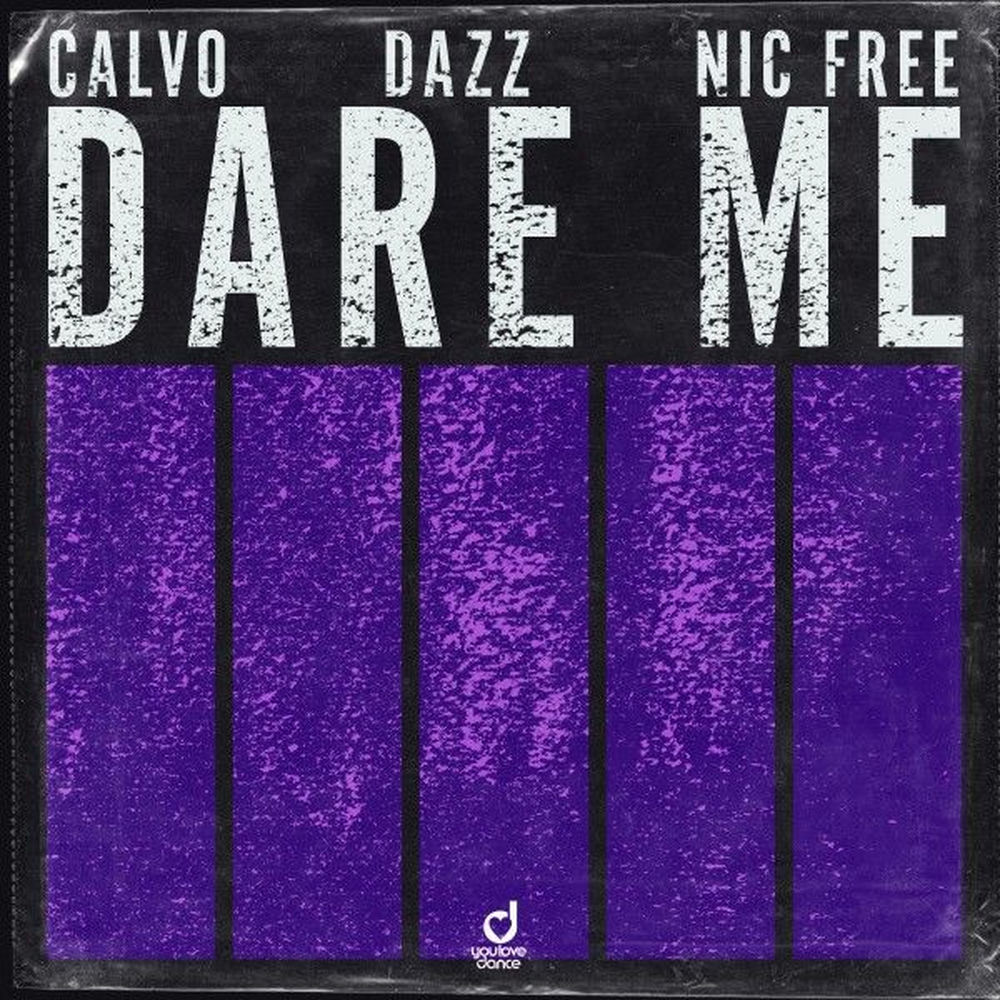 CALVO, Dazz & Nic Free - Dare Me