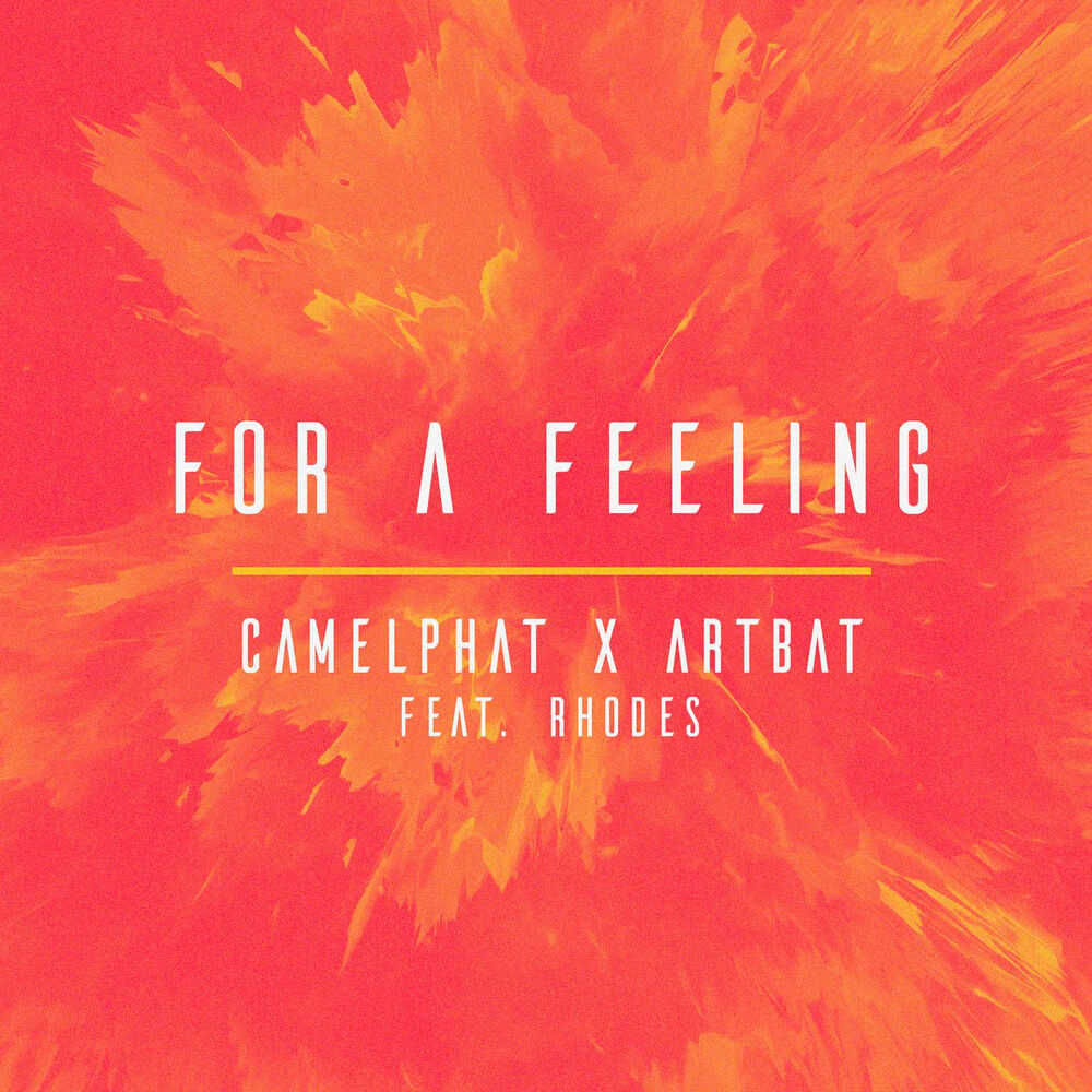 For A Feeling (Feat. Rhodes) - CamelPhat & ARTBAT feat. Rhodes