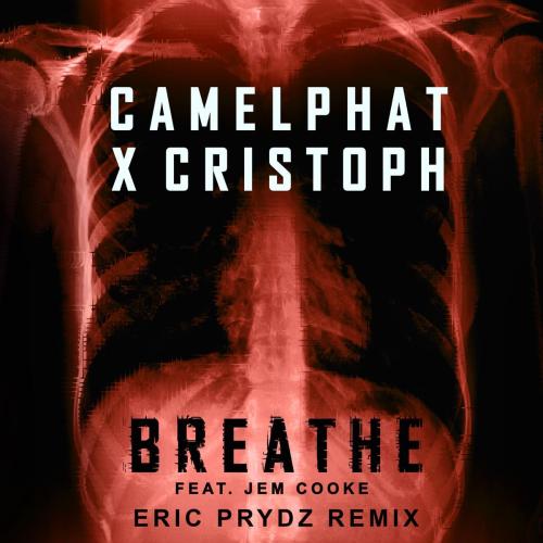 CamelPhat & Cristoph - Breathe (feat. Jem Cooke) [Eric Prydz Remix]