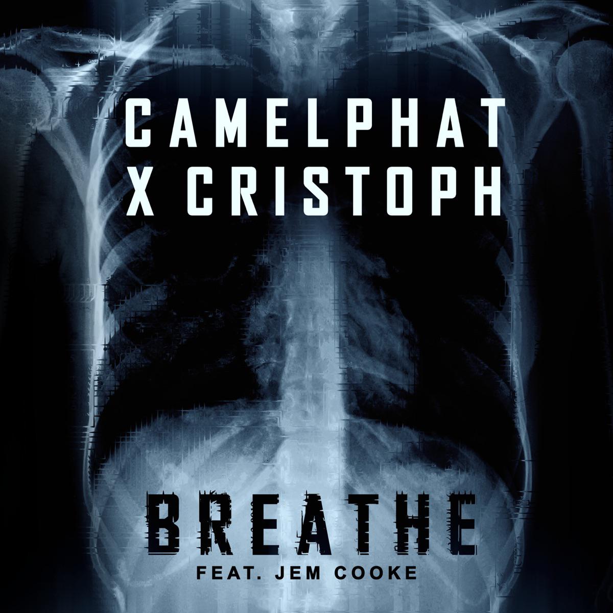 Breathe (feat. Jem Cooke) - CamelPhat & Cristoph