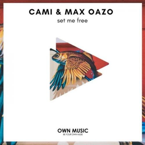 Cami & Max Oazo - Set Me Free