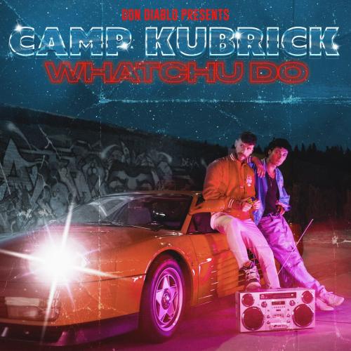 Camp Kubrick & Don Diablo - Whatchu Do