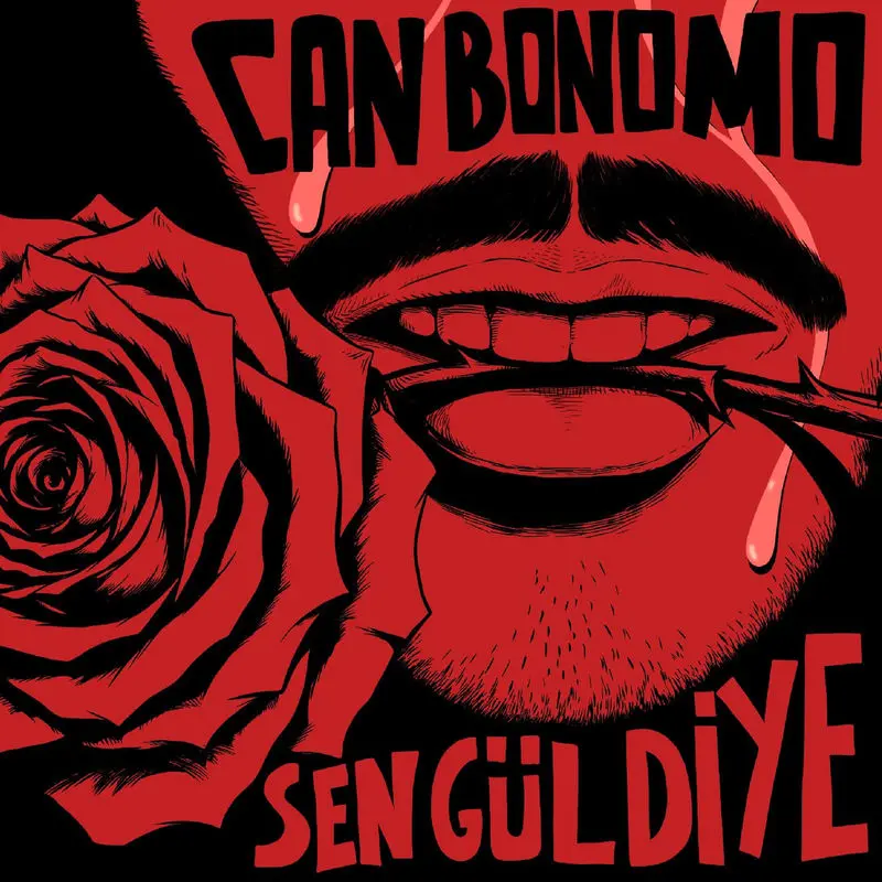 Sen Gül Diye - Can Bonomo