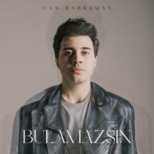 Can Kahraman - Bulamazsın