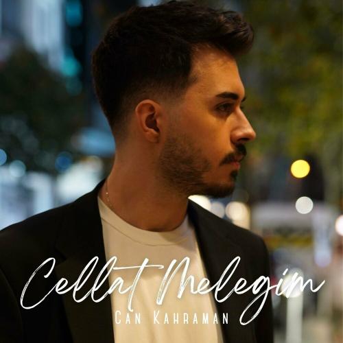 Can Kahraman - Cellat Meleğim