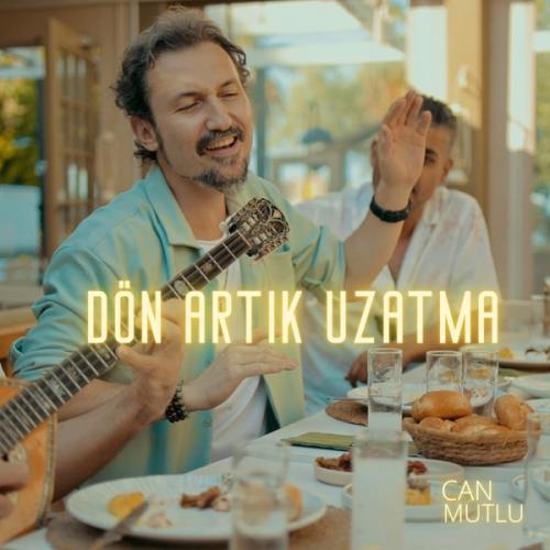 Dön Artık Uzatma - Can Mutlu