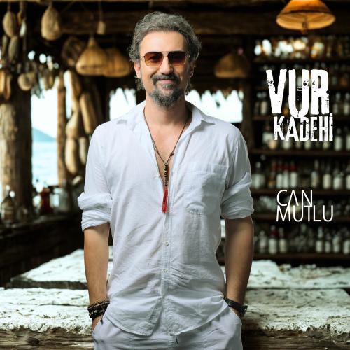 Vur Kadehi - Can Mutlu