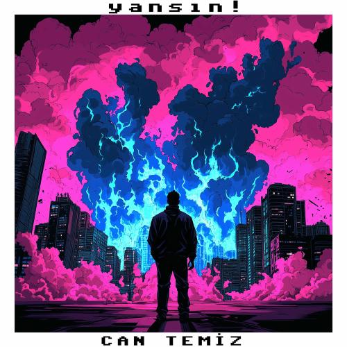 Can temiz - Yansın!