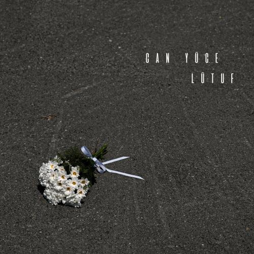 Can Yüce - Lütuf
