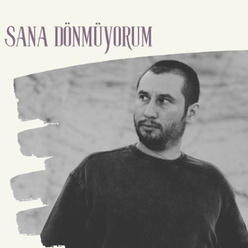 Sana Dönmüyorum - Caner Hepvarlık