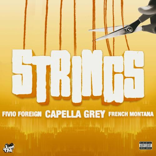 Capella Grey feat. French Montana & Fivio Foreign - Strings