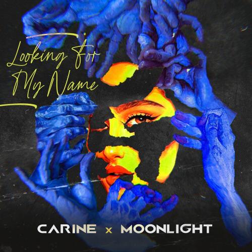 Looking For My Name - Carine feat. Moonlight