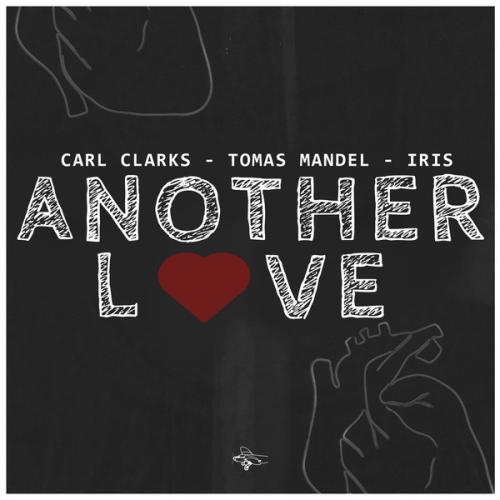 Carl Clarks, Tomas Mandel, Iris - Another Love
