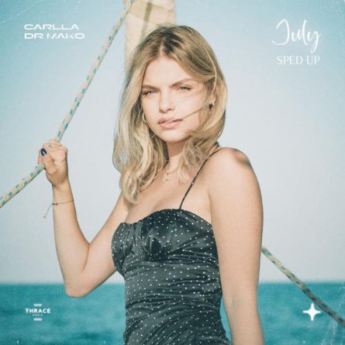 carlla & Dr Mako - July (Sped Up)