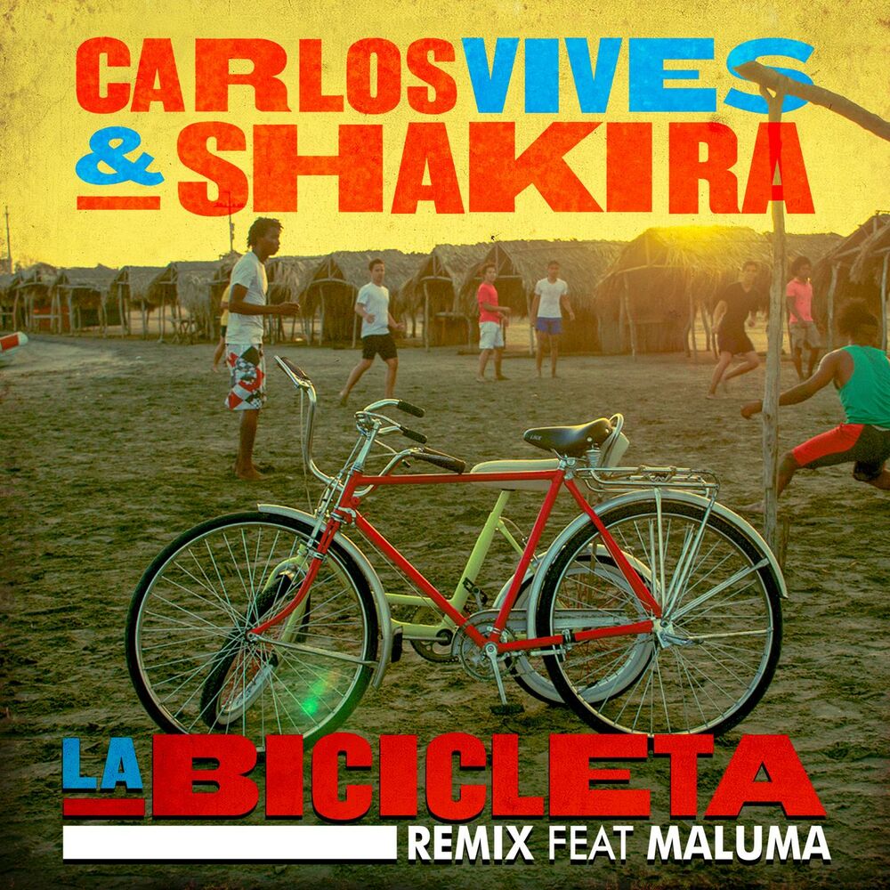 La Bicicleta (Remix) - Carlos Vives & Shakira feat. Maluma