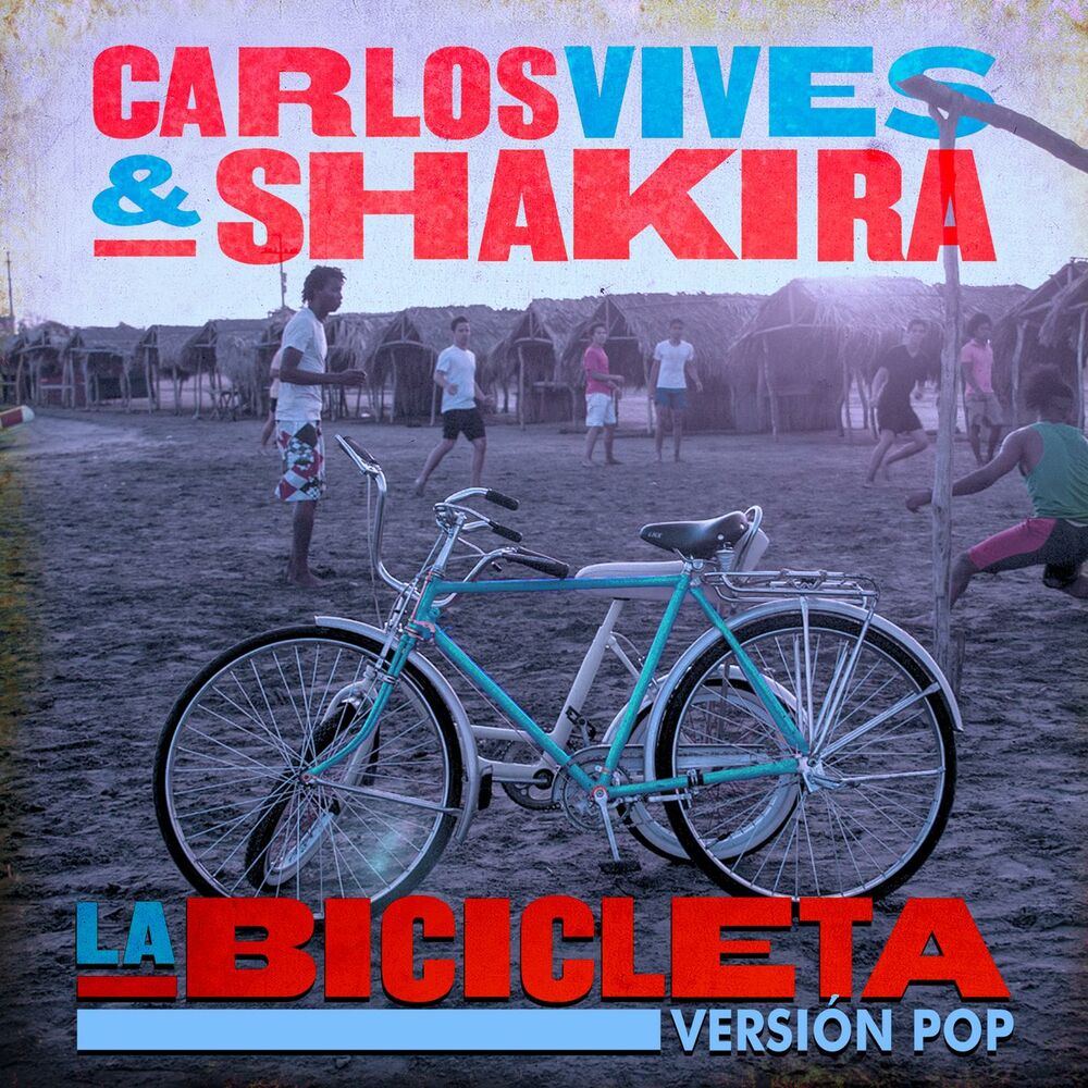 La Bicicleta (Versión Pop) - Carlos Vives & Shakira