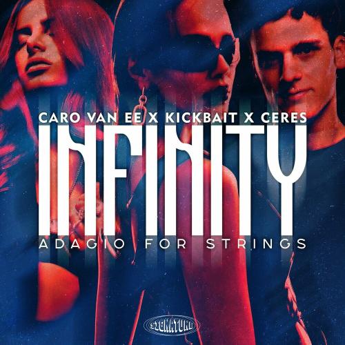 Caro Van Ee, Kickbait & Ceres - Infinity (Adagio For Strings)