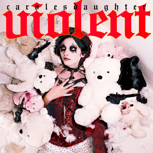 CAROLESDAUGHTER - Violent