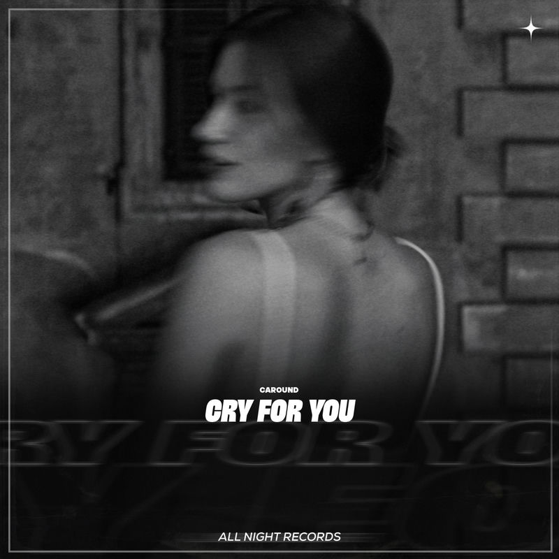 Cry For You - CAROUND