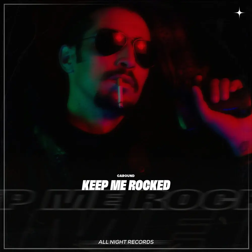 Keep Me Rocked - CAROUND