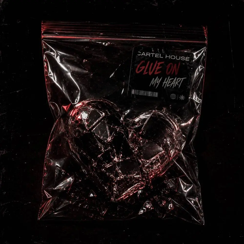 Glue on My Heart - CARTEL HOUSE
