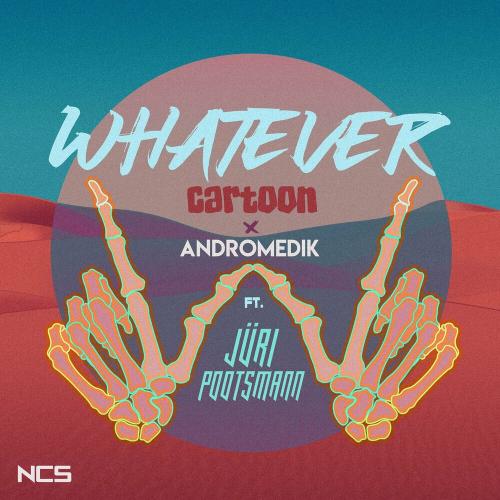 Cartoon & Andromedik feat. Juri Pootsmann - Whatever