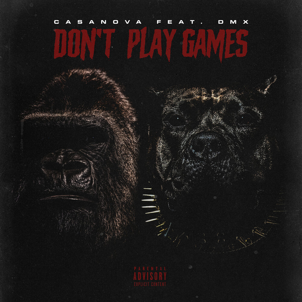 Don’t Play Games - Casanova, DMX