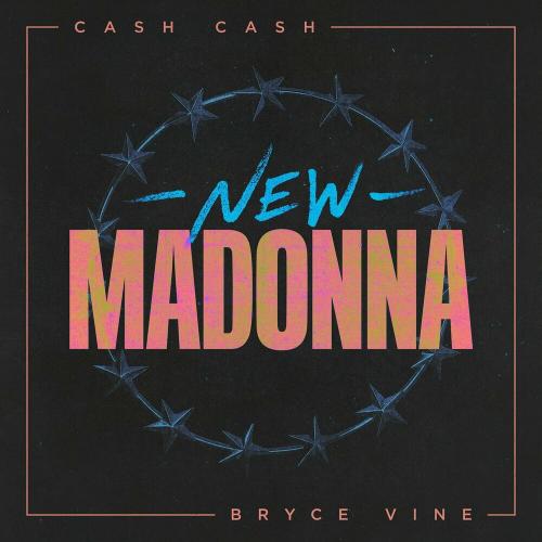 Cash Cash feat. Bryce Vine - New Madonna