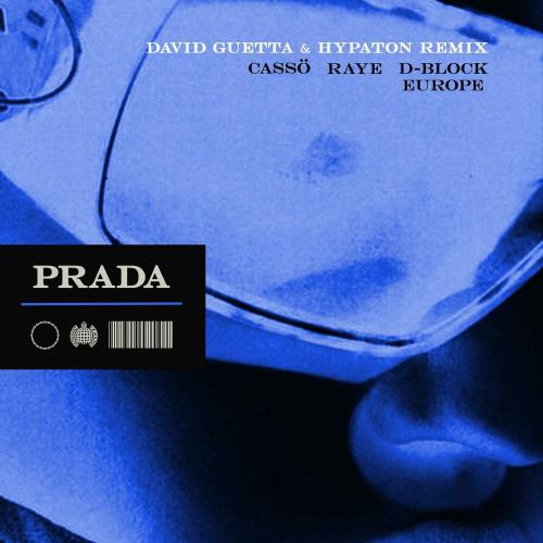 Casso feat. Raye & D-Block Europe - Prada (David Guetta & Hypaton Remix)