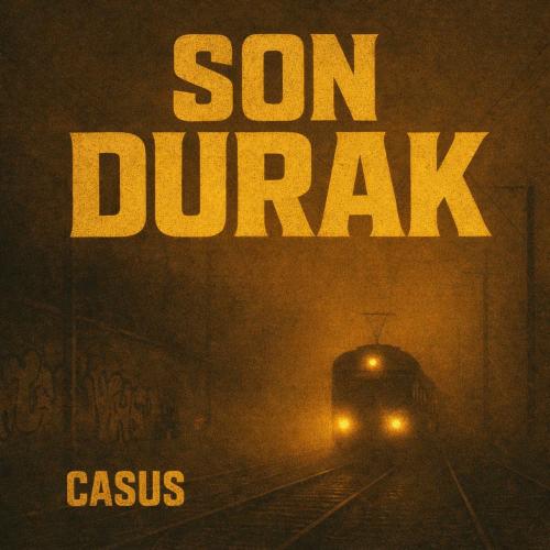 Son Durak - Casus